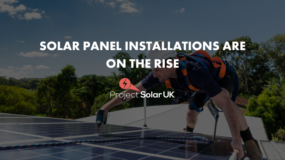 Solar panel installations ARE on the rise