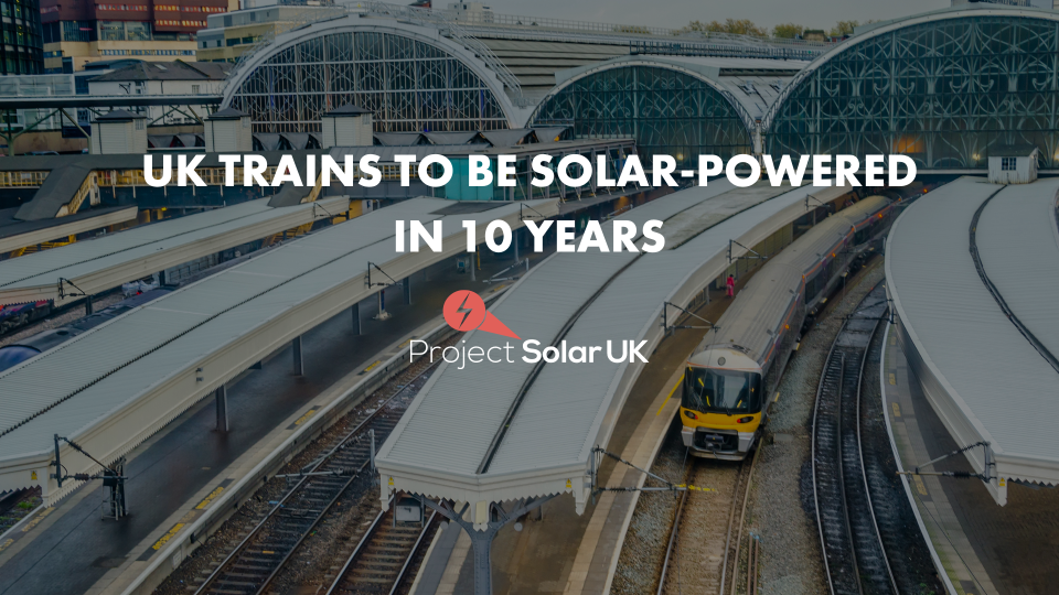 UK trains to be solar powered in 10 years